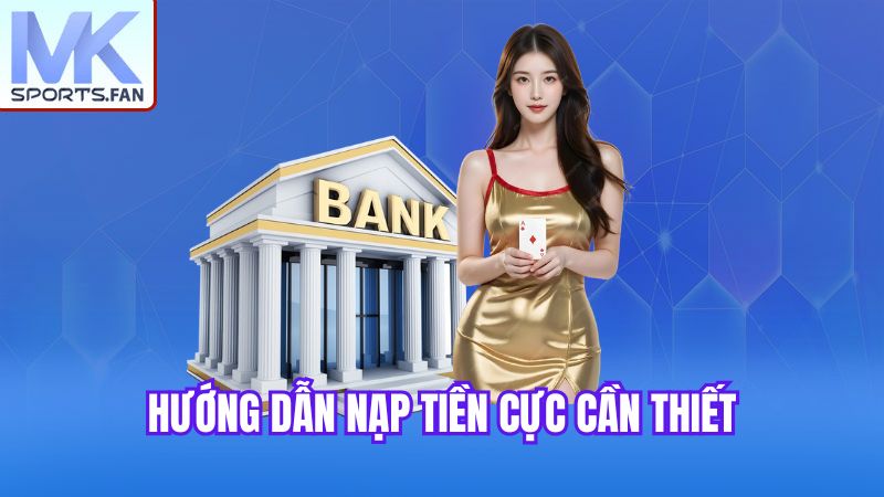 huong-dan-nap-tien-cuc-can-thiet