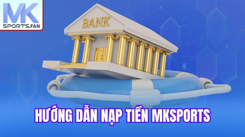 huong-dan-nap-tien-mksports