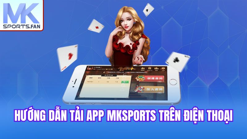 huong-dan-tai-app-mksports-tren-dien-thoai