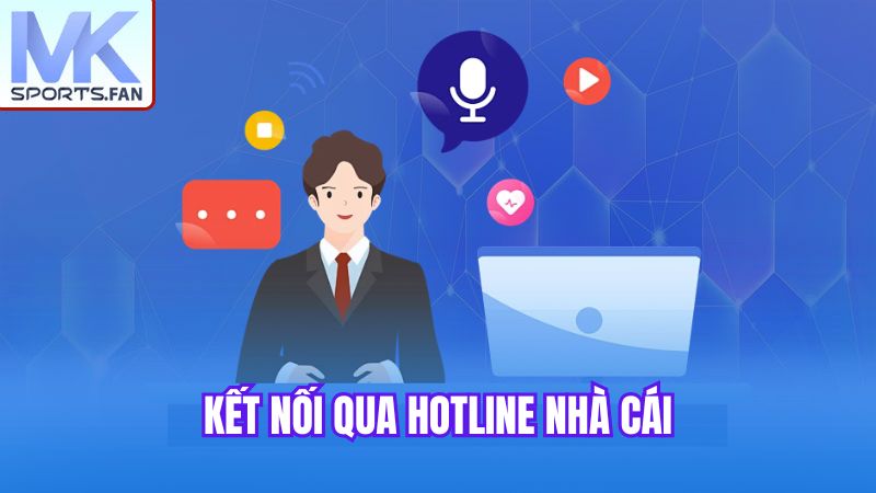 ket-noi-qua-hotline-nha-cai